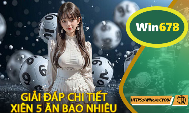 Giải đáp chi tiết: Xiên 5 ăn bao nhiêu?