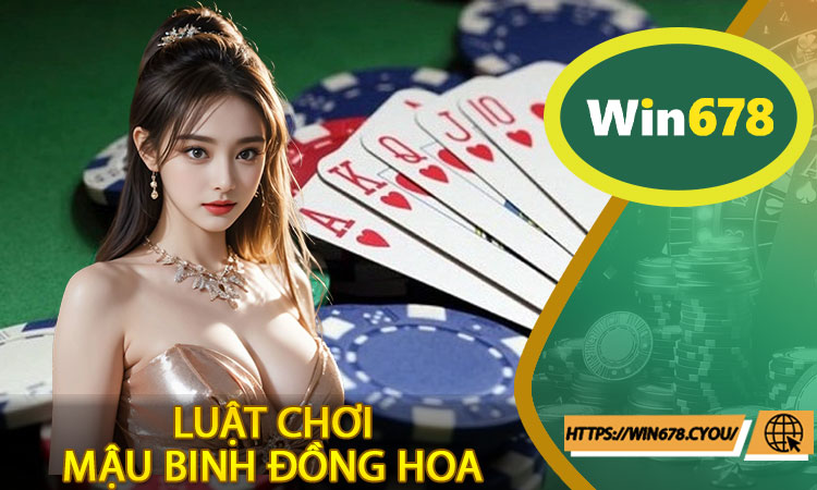 Luật chơi Mậu binh đồng hoa chi tiết